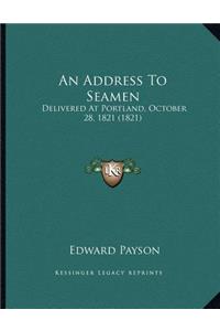 An Address To Seamen: Delivered At Portland, October 28, 1821 (1821)