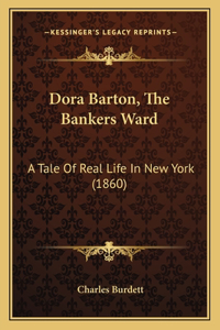 Dora Barton, The Bankers Ward