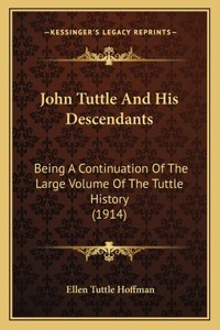 John Tuttle And His Descendants
