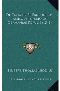 De Tungris Et Eburonibus, Aliisque Inferioris Germaniae Populis (1541)