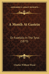 A Month At Gastein