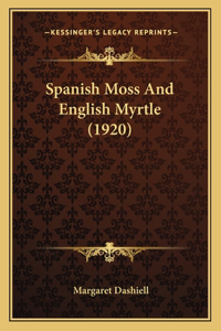 Spanish Moss And English Myrtle (1920)