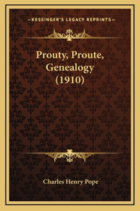 Prouty, Proute, Genealogy (1910)