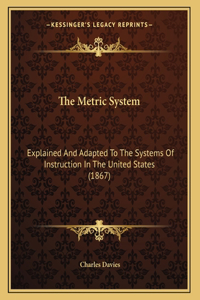 The Metric System