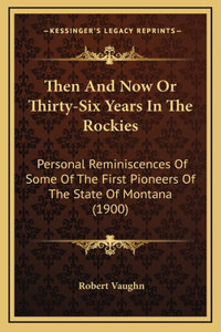 Then And Now Or Thirty-Six Years In The Rockies