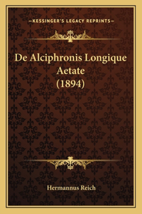 De Alciphronis Longique Aetate (1894)