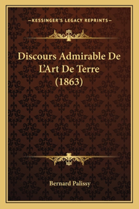 Discours Admirable de L'Art de Terre (1863)