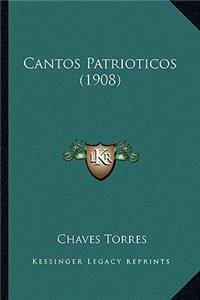 Cantos Patrioticos (1908)