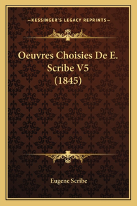 Oeuvres Choisies De E. Scribe V5 (1845)