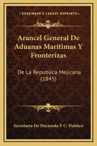 Arancel General De Aduanas Maritimas Y Fronterizas