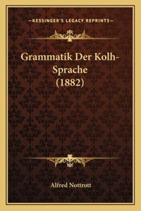 Grammatik Der Kolh-Sprache (1882)