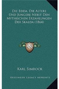 Edda, Die Altere Und Jungere Nebst Den Mythischen Erzahlungen Der Skalda (1864)