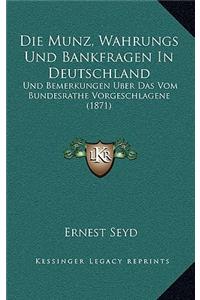 Die Munz, Wahrungs Und Bankfragen In Deutschland