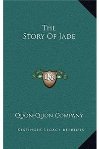 The Story of Jade