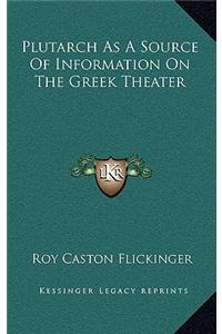 Plutarch as a Source of Information on the Greek Theater