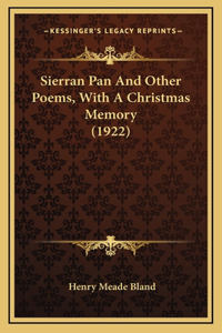 Sierran Pan And Other Poems, With A Christmas Memory (1922)