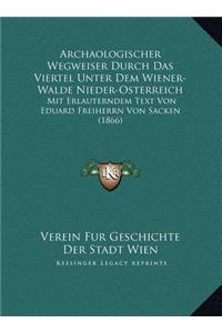 Archaologischer Wegweiser Durch Das Viertel Unter Dem Wiener-Walde Nieder-Osterreich