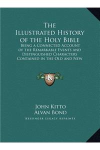 The Illustrated History of the Holy Bible