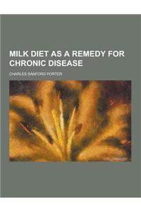 Milk Diet as a Remedy for Chronic Disease