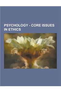 Psychology - Core Issues in Ethics
