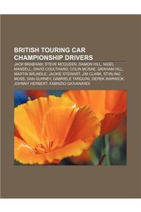 British Touring Car Championship Drivers: Jack Brabham, Steve McQueen, Damon Hill, Nigel Mansell, David Coulthard, Colin McRae, Graham Hill