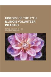 History of the 77th Illinois Volunteer Infantry; Sept. 2, 1862-July 10, 1865