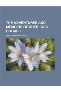 The Adventures and Memoirs of Sherlock Holmes
