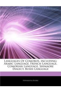 Articles on Languages of Comoros, Including: Arabic Language, French Language, Comorian Language, Shimaore Dialect, Bushi Language
