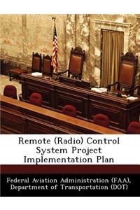 Remote (Radio) Control System Project Implementation Plan