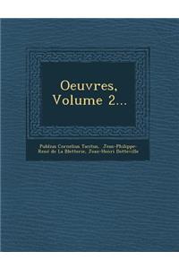 Oeuvres, Volume 2...