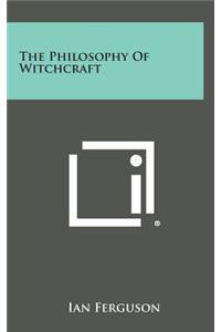 The Philosophy of Witchcraft