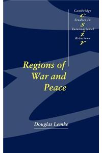 Regions of War and Peace. Cambridge Studies in International Relations