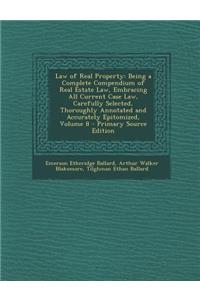 Law of Real Property: Being a Complete Compendium of Real Estate Law, Embracing All Current Case Law, Carefully Selected, Thoroughly Annotated and Accurately Epitomized, Volume 8