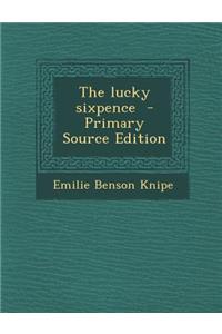 The Lucky Sixpence