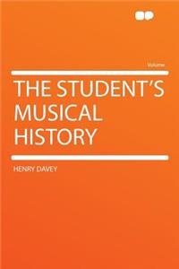 The Student's Musical History