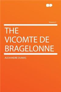 The Vicomte de Bragelonne Volume 2