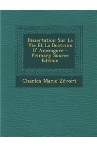 Dissertation Sur La Vie Et La Doctrine D' Anaxagore - Primary Source Edition