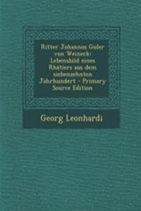 Ritter Johannos Guler Von Weineck