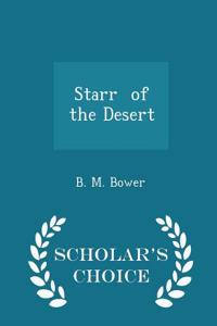 Starr of the Desert - Scholar's Choice Edition