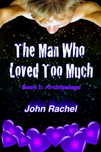 Man Who Loved Too Much - Book 1