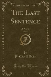 The Last Sentence, Vol. 3 of 3
