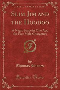 Slim Jim and the Hoodoo
