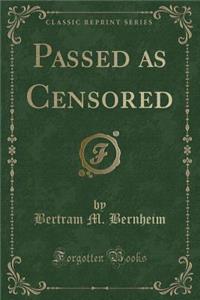 Passed as Censored (Classic Reprint)