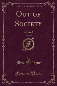Out of Society, Vol. 1 of 3