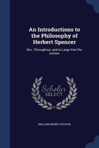 Introductions to the Philosophy of Herbert Spencer