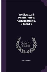 Medical and Physiological Commentaries, Volume 2