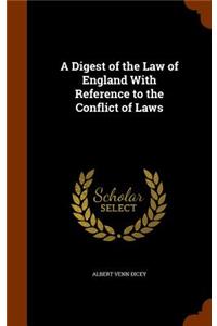 A Digest of the Law of England With Reference to the Conflict of Laws