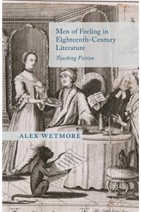 Men of Feeling in Eighteenth-Century Literature