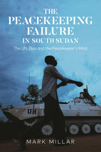 Peacekeeping Failure in South Sudan