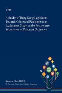 Attitudes of Hong Kong Legislators Towards Crime and Punishment